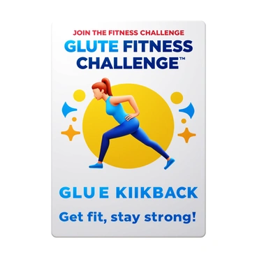 A poster promoting a month-long fitness challenge with a focus on "glute kickbacks." The design includes a bold headline "Join the Fitness Challenge!" at the top. An illustration shows a person performing a glute kickback exercise, emphasizing the correct form and posture. The background features a vibrant color scheme with dynamic shapes that suggest movement and energy. At the bottom, there is a calendar outline showing the challenge's duration, alongside the text "Get fit, stay strong!"
