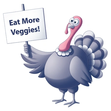 A cartoon turkey stands upright, holding a sign with the words "Eat More Veggies!" written prominently. The turkey has exaggerated features, including a large body, a bright red wattle, and a cheerful expression. Its feathers are fluffy and detailed, showcasing a mix of textures. The sign is held in one wing, while the other wing is outstretched as if emphasizing the message. The background is simple, allowing the turkey and the sign to be the main focus of the image.