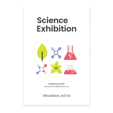 A science exhibition flyer featuring a clean layout with a bright white background. The top section displays the text "Science Exhibition" in a bold, modern font. Below, there are illustrations of various scientific elements, including a blue molecule structure, a green plant with leaves, and a red beaker filled with bubbling liquid. The bottom part of the flyer includes the date and location in a smaller, sleek font for clarity.