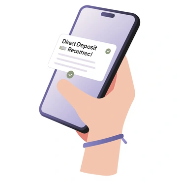 A digital flat illustration featuring a smartphone displaying a notification from a bank app. The screen shows the message "Direct Deposit Received" in bold letters at the top. The notification is highlighted in a light blue background with a green checkmark icon next to it. The smartphone is held in a hand that has light skin, with a simple bracelet on the wrist. The background includes a soft gradient that transitions from white to light gray, enhancing the focus on the smartphone. There are subtle reflections on the screen to give a sense of depth.