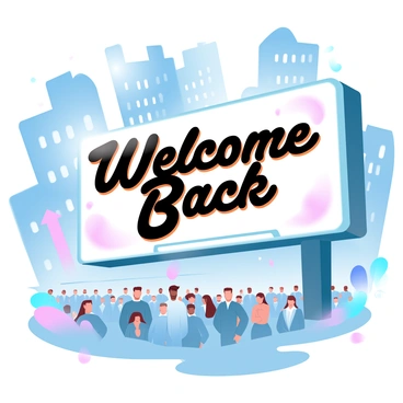 A large billboard is prominently displayed in a bustling city, illuminated against the night sky. The billboard features the words "Welcome Back" in bright, glowing lights, casting a warm glow around it. Surrounding the billboard are tall buildings, their windows twinkling with lights, and a crowd of people below, moving through the streets. There are colorful neon signs from nearby shops and restaurants, adding to the lively atmosphere of the urban scene.