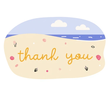 A sandy beach with soft beige sand and gentle waves lapping at the shore. In the center of the scene, the words "thank you" are neatly written in cursive script, etched into the sand. Surrounding the message, small seashells and smooth pebbles are scattered, adding texture to the composition. The ocean can be seen in the background, with a clear blue sky overhead and a few fluffy white clouds drifting by.