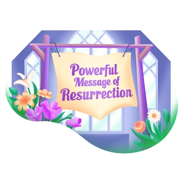 A banner displaying the words "Powerful Message of Resurrection" in elegant, bold lettering. The banner is hung inside a church with wooden beams and stained glass windows. Surrounding the banner are vibrant flowers in various colors, including lilies, daisies, and roses, arranged in lush bouquets on either side. Soft light filters through the stained glass, creating a warm atmosphere that enhances the scene.