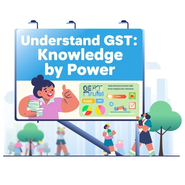 A large street billboard is prominently displayed in an urban setting. The billboard features a bright blue background with white text that reads "Understand GST: Knowledge is Power." Below this, there is a colorful infographic illustrating key points about Goods and Services Tax, including pie charts and percentage figures in vibrant colors. To the left of the text, a friendly cartoon character, a smiling businesswoman with dark hair in a bun, holds a stack of papers in one hand and gives a thumbs up with the other. The scene is set against the backdrop of bustling city life, with people walking by and a few trees lining the sidewalk.