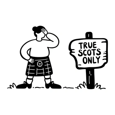A character wearing a traditional kilt stands in a puzzled stance, with one hand scratching their head. The character has a rugged appearance, and their kilt features intricate patterns. Next to them is a wooden sign prominently displaying the words "True Scots Only." The sign is weathered, indicating it has been there for some time. The ground around them is covered in grass and small stones, creating a natural environment.