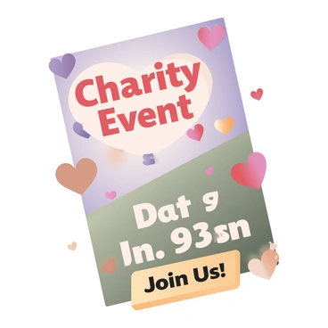A digital flat illustration featuring a charity event poster. The background is divided into two sections; the top half is a soft gradient of blue and white, while the bottom half is in a light green. In the center, there is large, bold text that reads "Charity Event" in bright red letters. Below the title, there is a smaller text that provides the date and location in a clear, legible font. Scattered around the poster are various "heart" icons in shades of pink and red, representing love and support. Additionally, there are several "hand" icons in shades of brown and beige, symbolizing helping hands. At the bottom, there is a call to action in a vibrant yellow box that says "Join Us!"