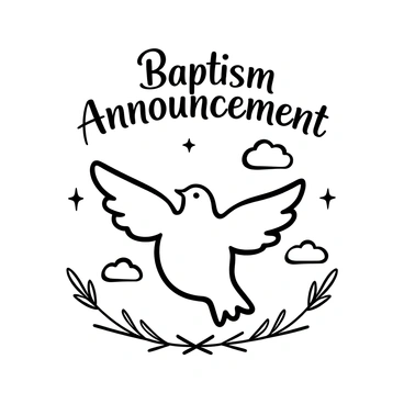 A baptism announcement card featuring a "peaceful dove" positioned gracefully in the center. The dove has wings outstretched as if in flight. Surrounding the dove, there are soft, fluffy "clouds" scattered throughout the composition. Above the dove, the words "Baptism Announcement" are prominently displayed in elegant lettering. The overall design is framed with delicate decorative elements that enhance the theme of the occasion.