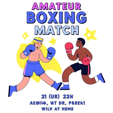 A boxing match poster featuring two amateur boxers in action. One boxer is shown with a blue boxing glove, and the other with a red glove. They are in a dynamic fighting stance, showcasing their determination. The background has bold, colorful graphics that highlight the excitement of the match. At the top of the poster, the words "AMATEUR BOXING MATCH" are prominently displayed in large, eye-catching font. The date and venue of the match are listed at the bottom of the poster in smaller text.