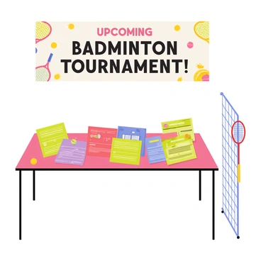 A promotional setup featuring a large, vibrant banner that reads "Upcoming Badminton Tournament!" in bold, eye-catching letters. The banner is adorned with images of badminton rackets and shuttlecocks. Below the banner, a table is displayed with colorful flyers stacked neatly, each flyer showcasing tournament details and an exciting design featuring a badminton court. Next to the flyers, there are registration forms available for attendees to fill out. Beside the table, a badminton net is set up, and a few rackets are leaning against it, emphasizing the athletic theme of the event.