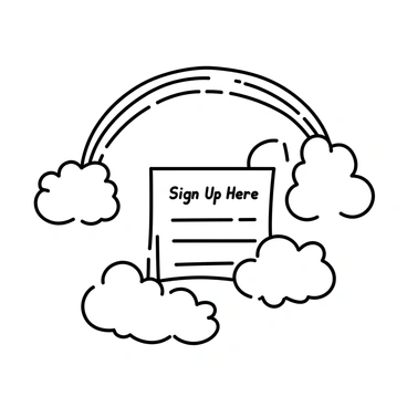 A sign-up form is positioned in the center of fluffy clouds, which are soft and billowy, surrounding the form. The sign-up form has visible lines for writing and a prominent title that reads "Sign Up Here" in bold letters. Above the clouds, a rainbow arcs gracefully across the sky, its colors clearly defined as it spans from one side to the other. The clouds appear light and airy, enhancing the cheerful atmosphere of the scene.