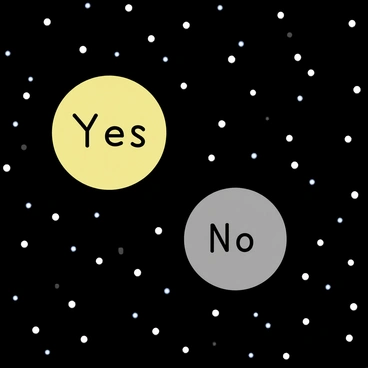 A night sky filled with deep blues and blacks, scattered with small white stars. In the center, there are two distinct moons. The first moon, bright and glowing, bears the word "Yes" in bold, white letters against its surface. The second moon, in shadow, displays the word "No" in faded gray letters. The moons are positioned near each other, creating a striking contrast against the vastness of the night sky.