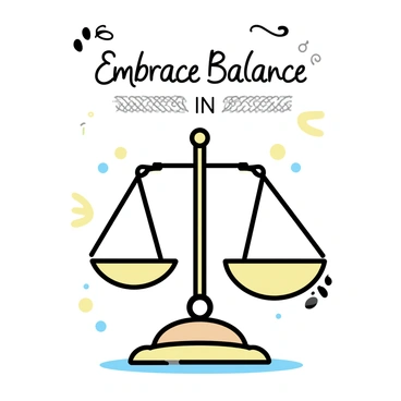 A vintage-style poster with a pair of classic brass scales at the center. The scales are delicately balanced, resting on an ornate wooden base. Above the scales, the words "Embrace Balance in Life" are elegantly scripted in an artistic font. The background features soft pastel colors, with subtle textures that evoke an antique feel. Decorative flourishes frame the poster, enhancing its vintage aesthetic.