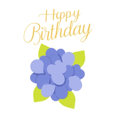 A greeting card design featuring a large, vibrant blue hydrangea bloom in the center. The hydrangea has detailed petals with subtle shading and a few green leaves surrounding it. Above the flower, there is elegant lettering in a graceful script font that reads "Happy Birthday." The lettering is in a soft gold color, complementing the blue of the hydrangea. The background of the card is a light pastel color, enhancing the beauty of the bloom and text.